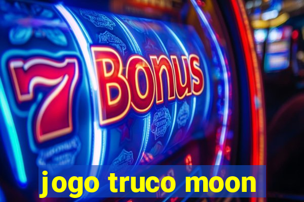 jogo truco moon